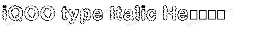 iQOO type Italic He字体转换